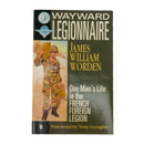 Wayward Legionnaire hardcover by James William Worden